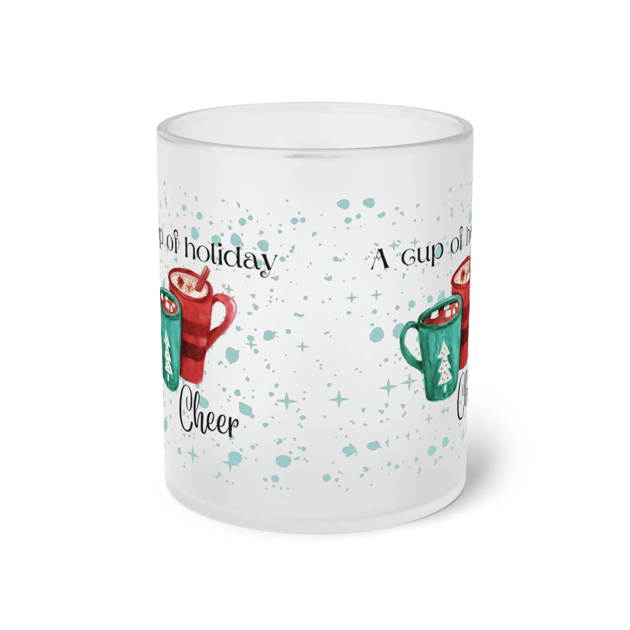 a cup of holiday cheer Frosted Glass Mug