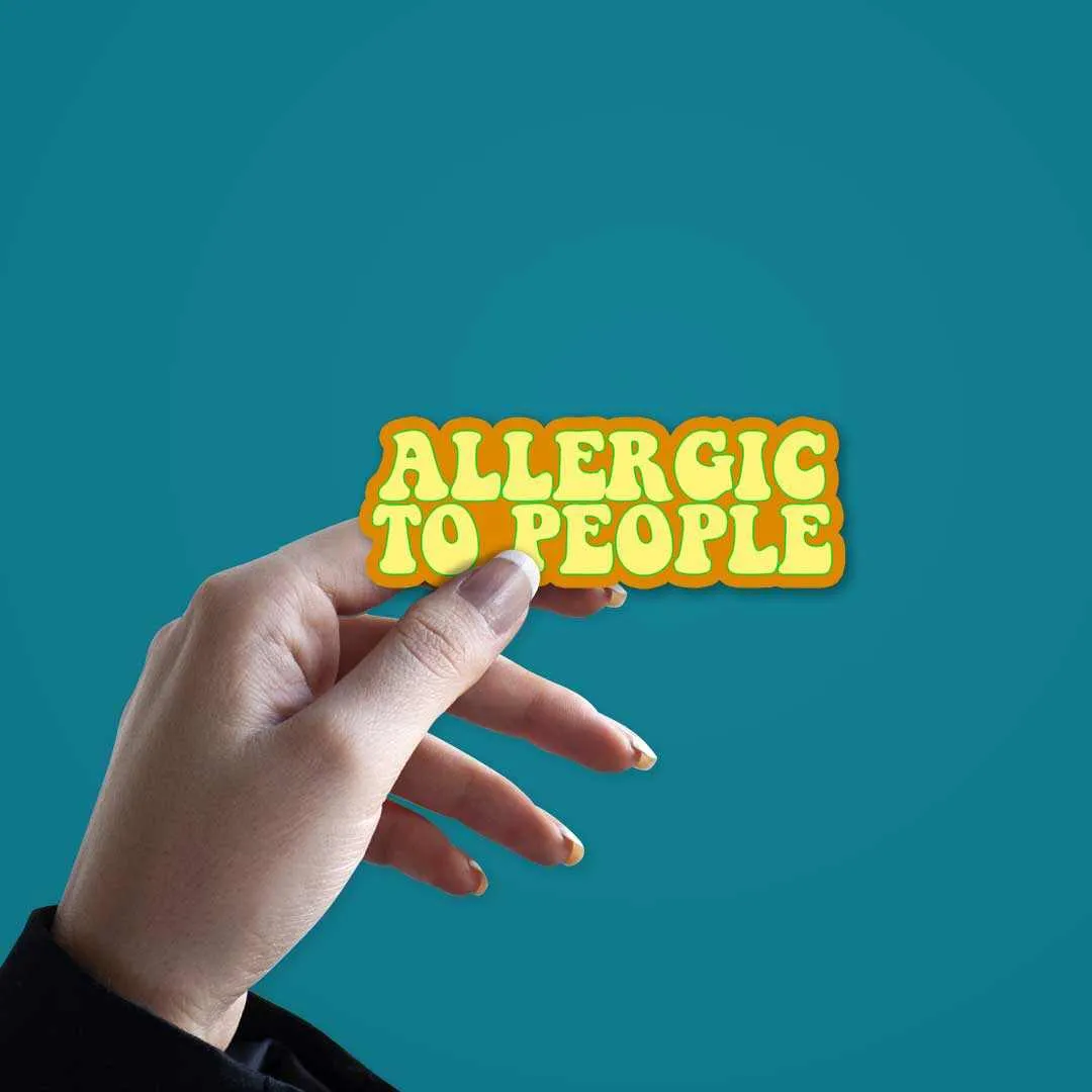 Allergic to people Sticker