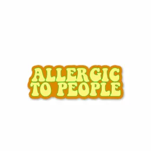 Allergic to people Sticker