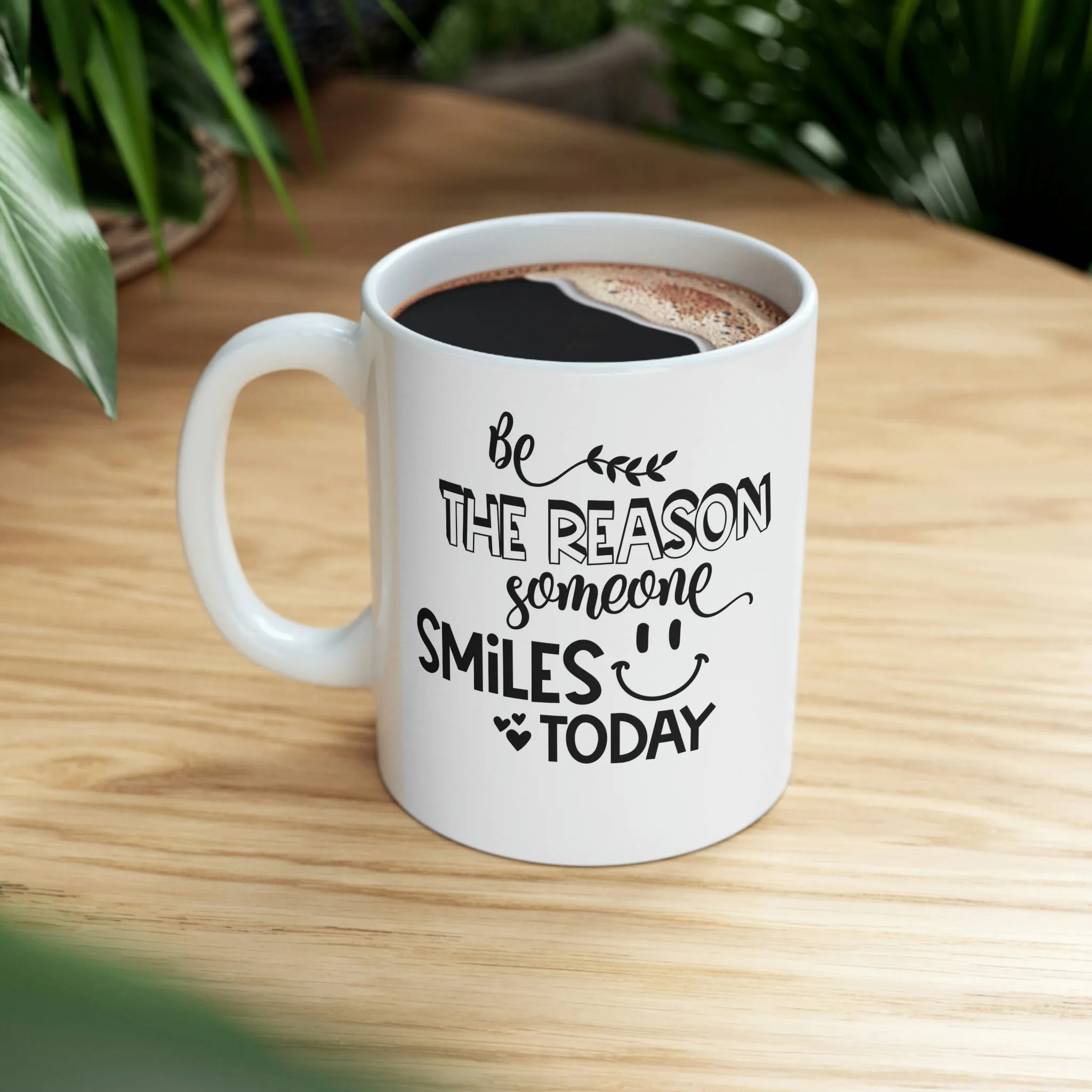 Be the reason someone smiles today