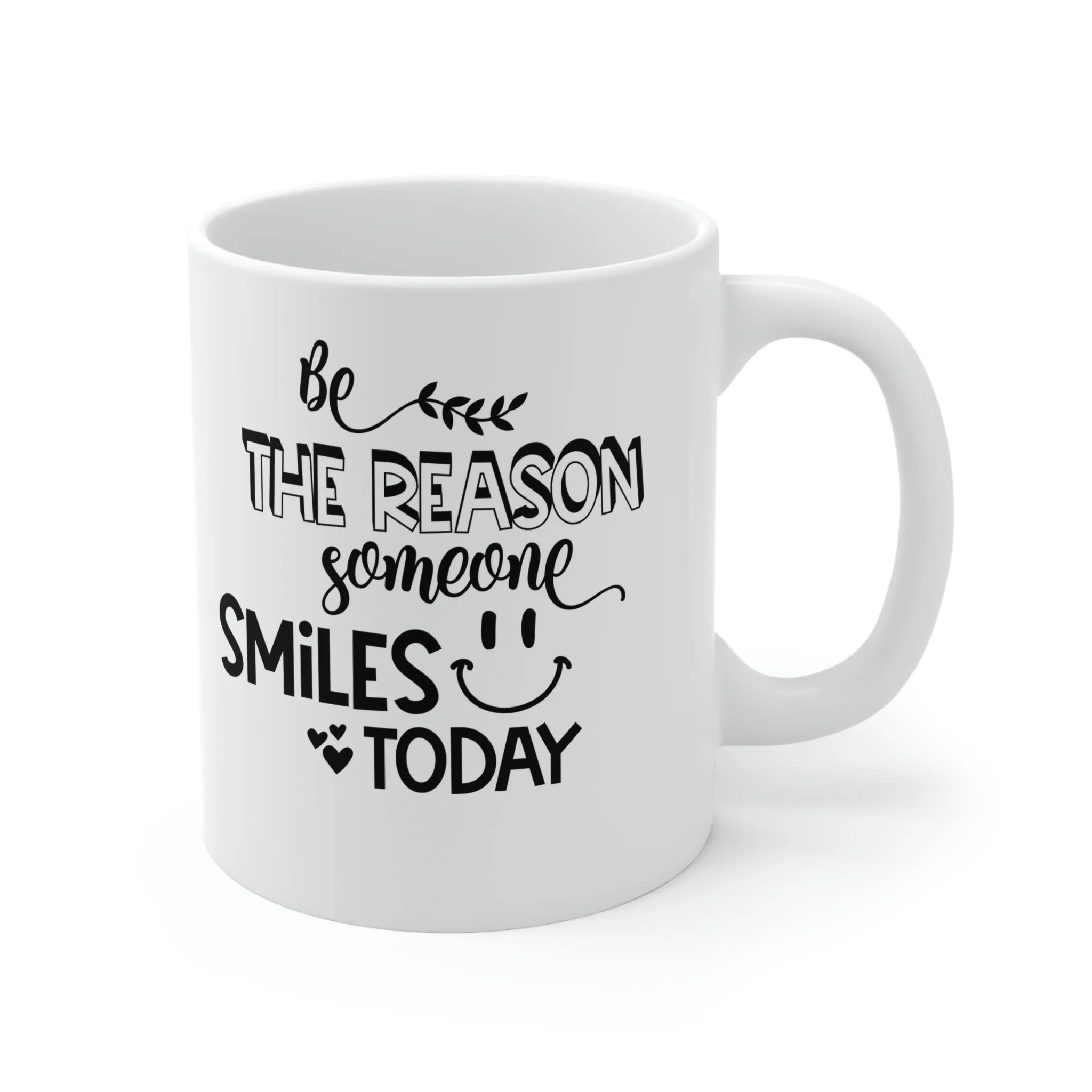 Be the reason someone smiles today