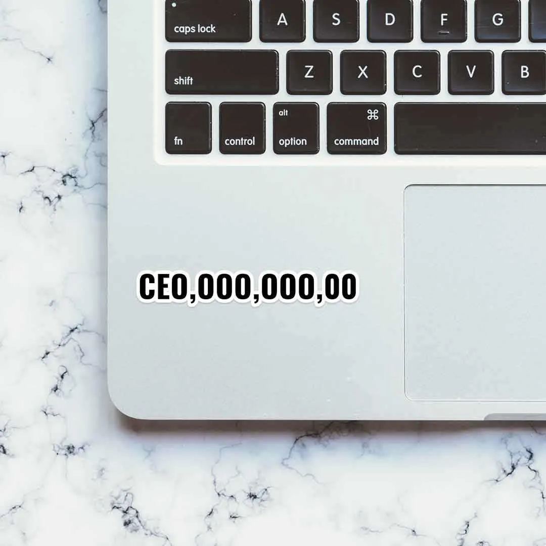 CEO,000,000,00 Sticker