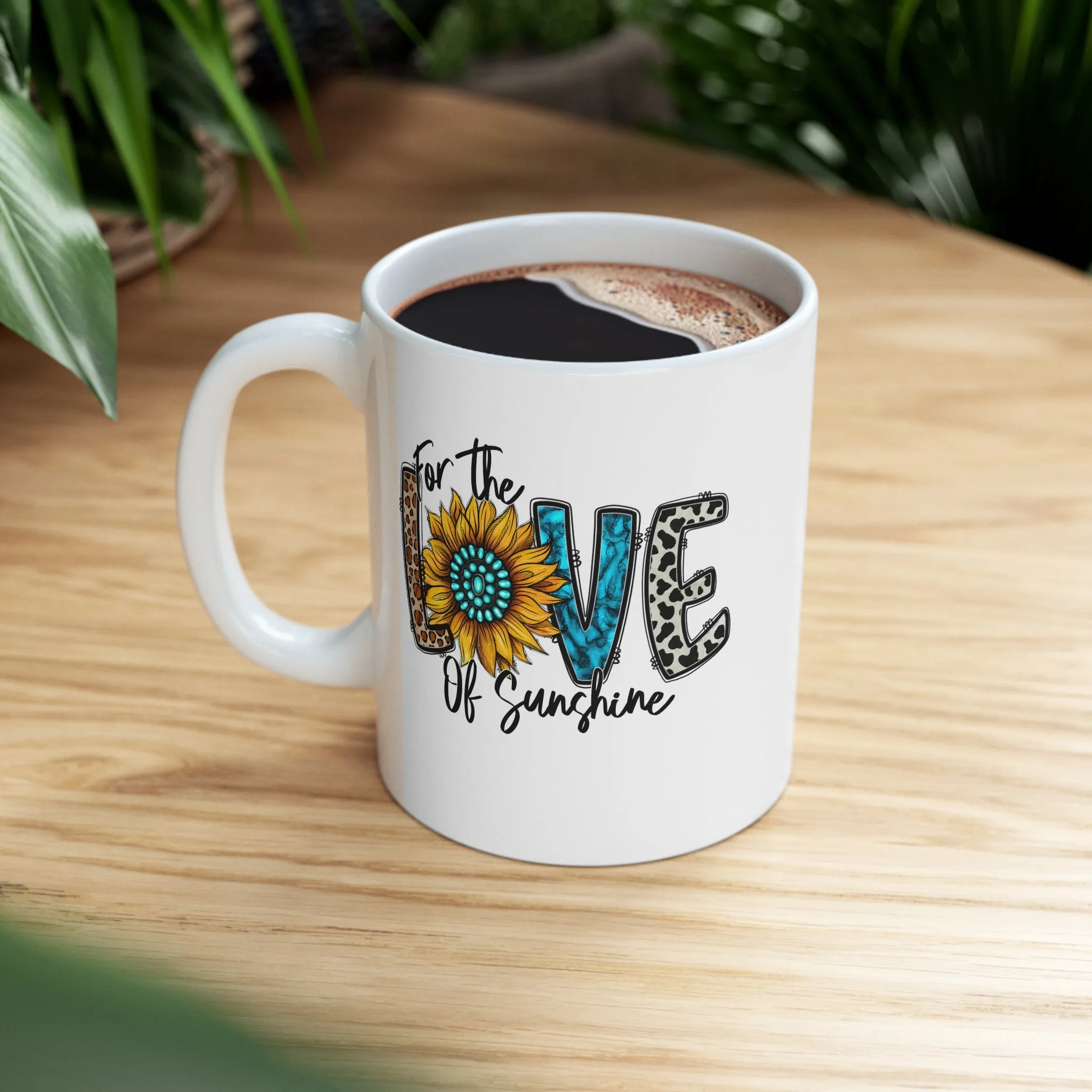 For the love of Sunshine -Ceramic Mug 11oz