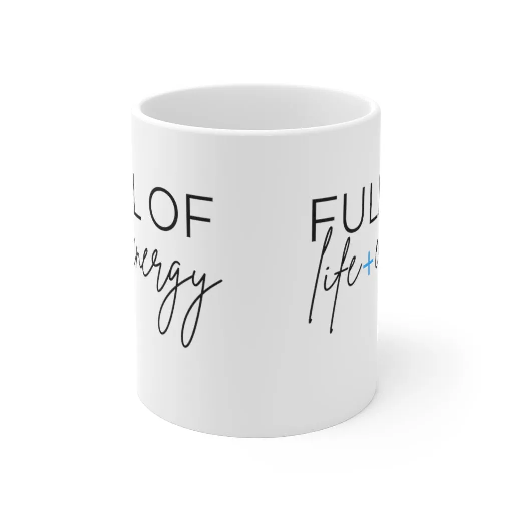 Full of Life   Energy Mug