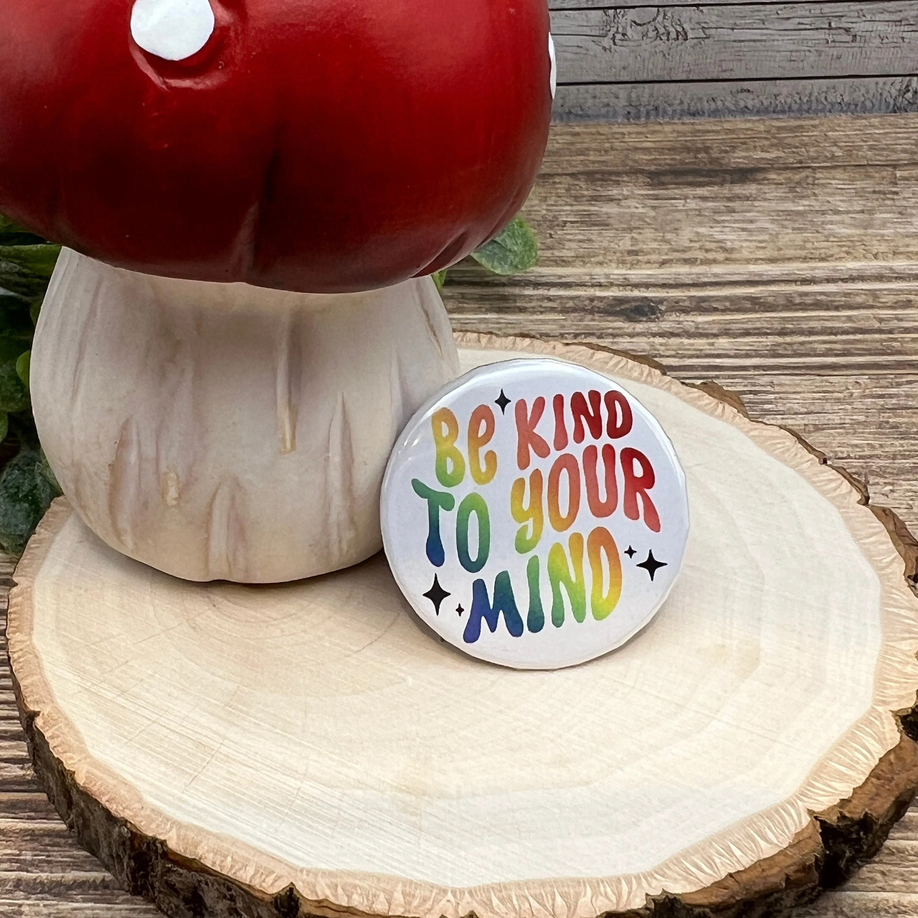 Mental Health 1.25" Button Pins, Therapy, Self Love, Be Kind, It's Ok