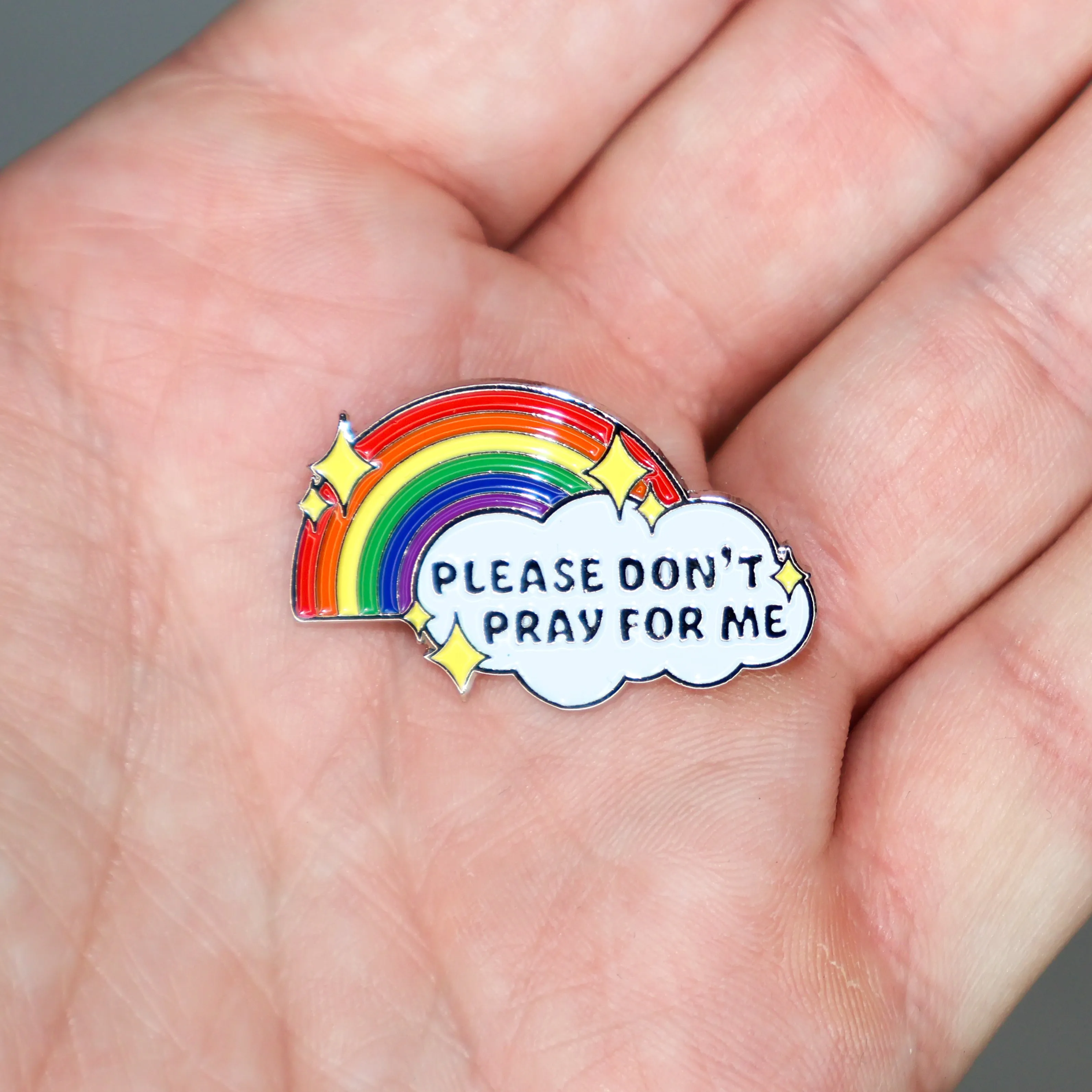 Please Don't Pray for Me Enamel Pin