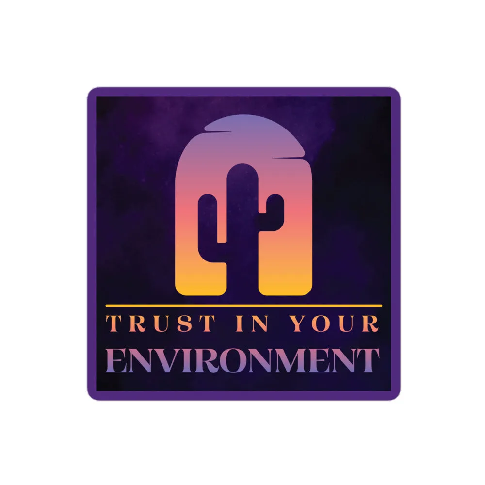 Trust in your Environment Maxim Bubble-free stickers