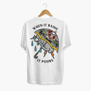 When It Rains It Pours T-shirt (Unisex)